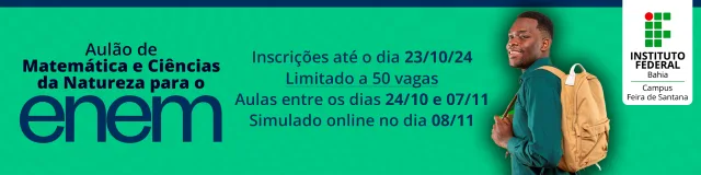 IFBA Feira de Santana apre le iscrizioni per il corso di Matematica e Scienze Naturali di Enem – Acorda Cidade
