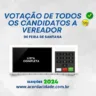 Votação de todos os candidatos a vereador de Feira de Santana