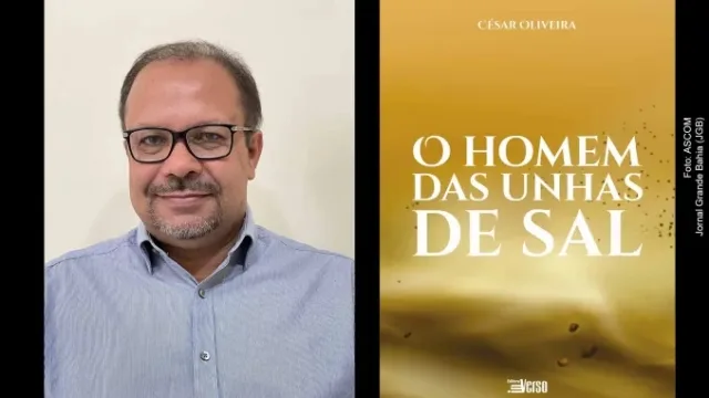 O-homem-das-unhas-de-sal-de-Cesar-Oliveira-sera-lancado-em-Feira-de-Santana