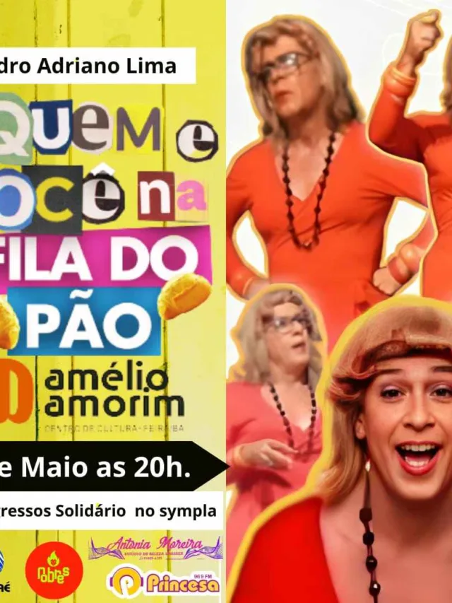 Espetáculo "Quem é Você na Fila do Pão?" volta à Feira de Santana no dia 23 de maio