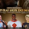 Noite oracional livrai-nos do mal