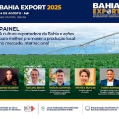 Seagri participa do Bahia Export 2025 e destaca protagonismo da Bahia nas exportações agropecuárias