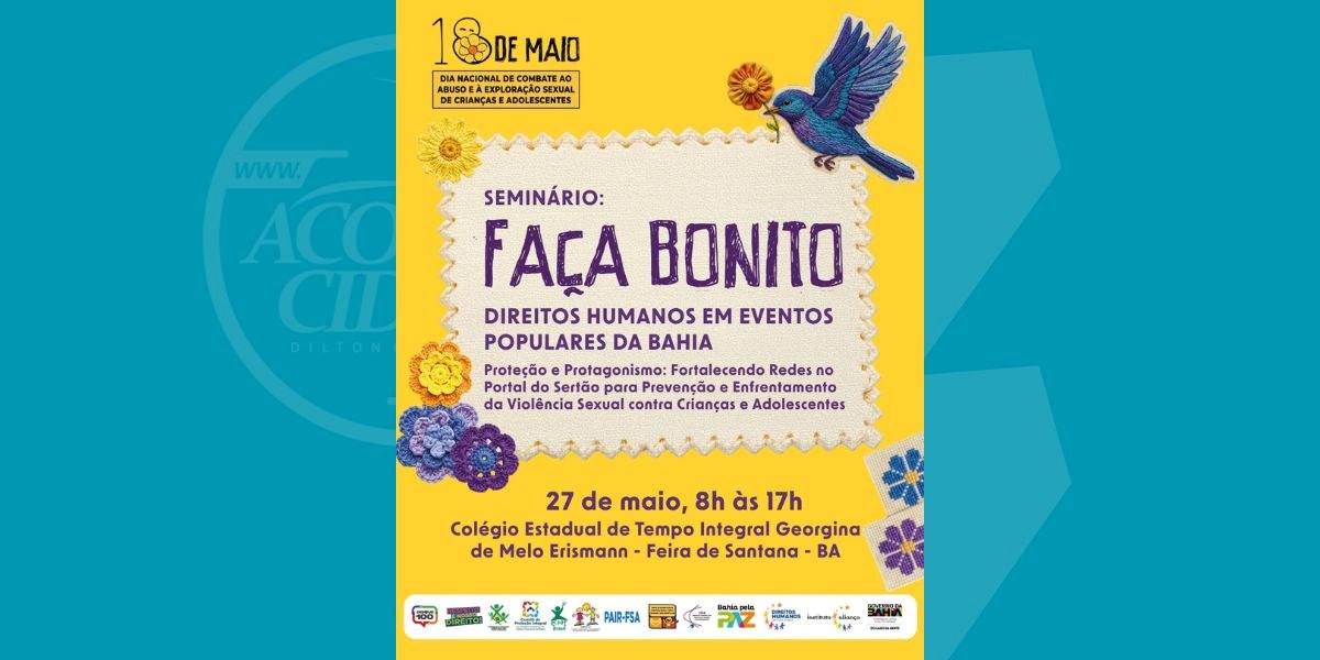 Seminário 'Faça Bonito' reúne 19 municípios em Feira de Santana pela proteção à infância