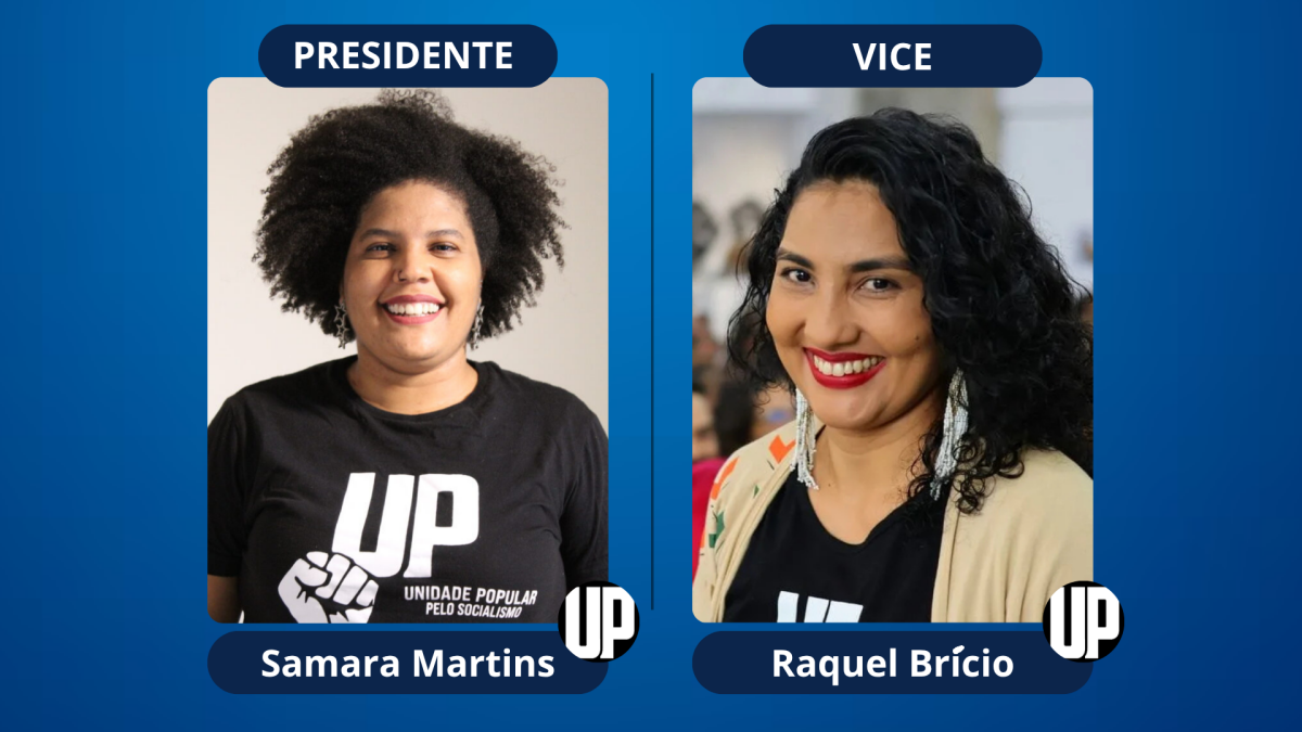 Chapa Samara Martins e Raquel Br�cio partido Unidade Popular UP candidatos a presid�ncia da Rep�blica do Brasil presidenci�veis vice na chapa