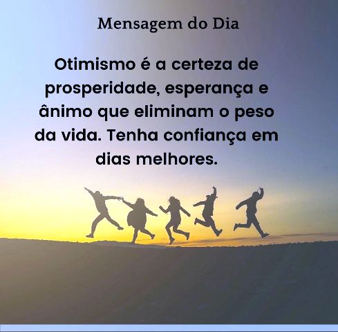 Encare a vida com otimismo!