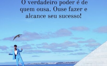 Ouse ir além!