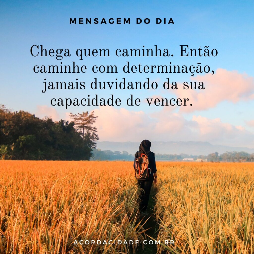 Caminhe com determinação Caminhe com determinação
