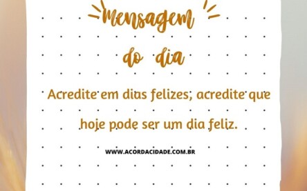 Acredite na vida, acredite em você!