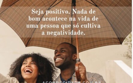 Cultive o pensamento positivo!