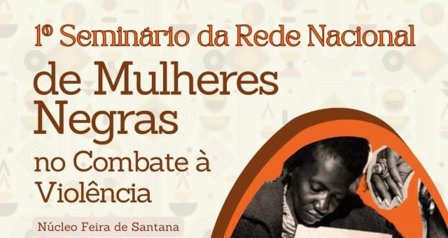 Seminário de mulheres negras no combate à violência em Feira de Santana